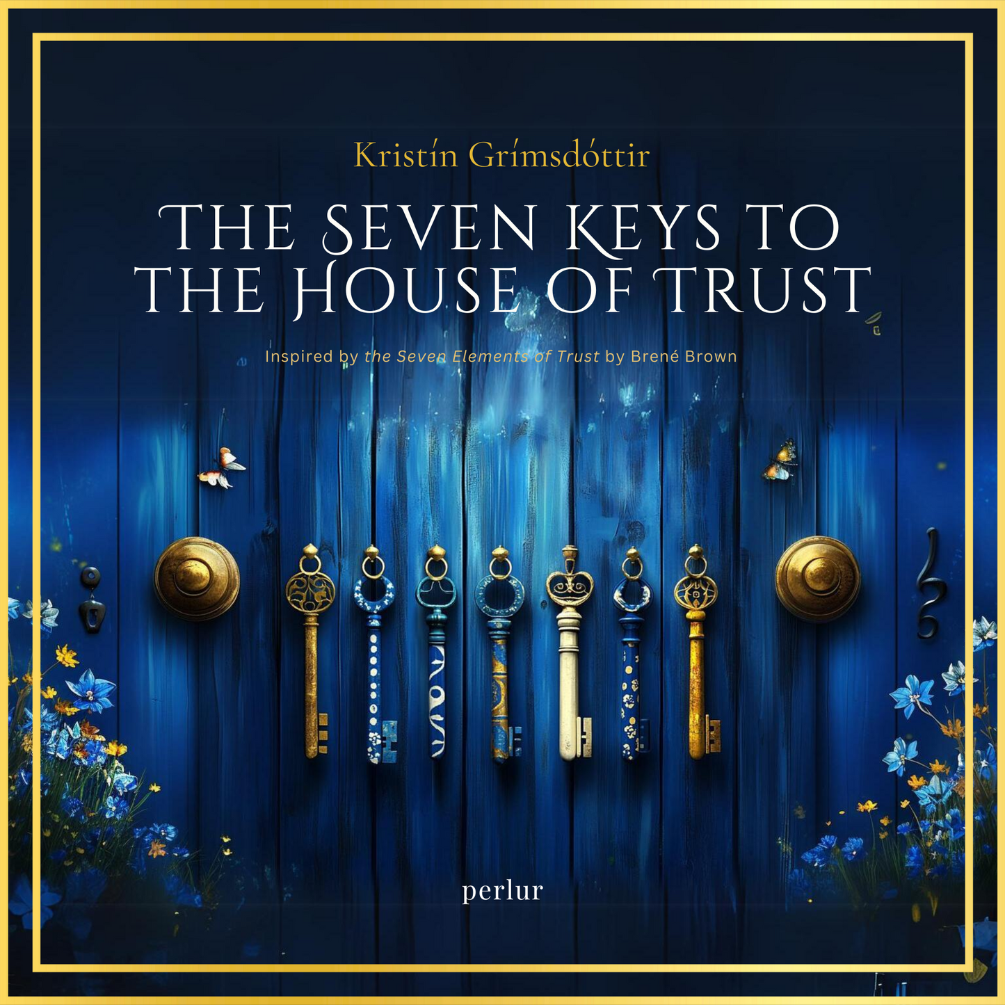 The Seven Keys to The House Of Trust